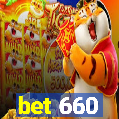 bet 660